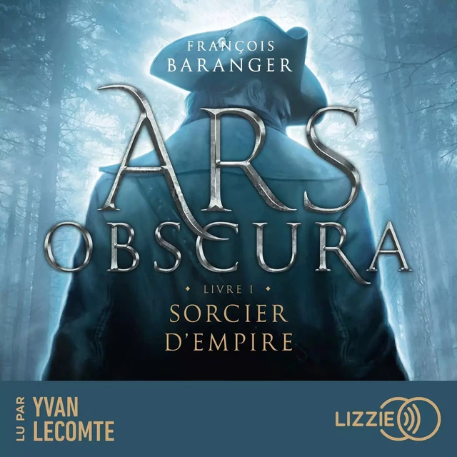 Ars obscura T.1 : Sorcier d'empire - François Baranger - Univers Poche