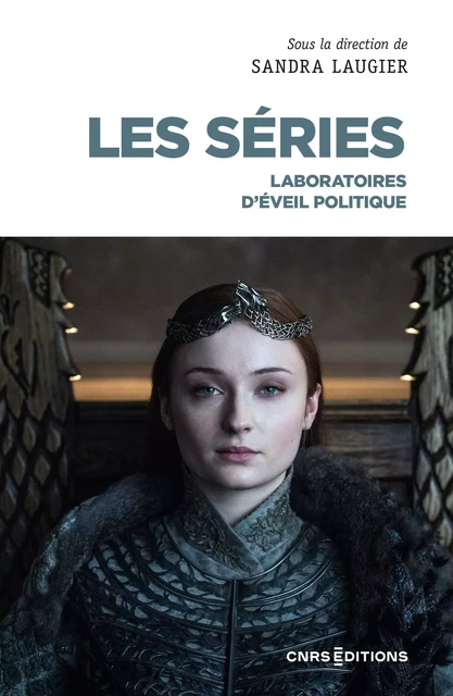 Les séries - Laboratoires d'éveil politique - Sandra Laugier - CNRS editions