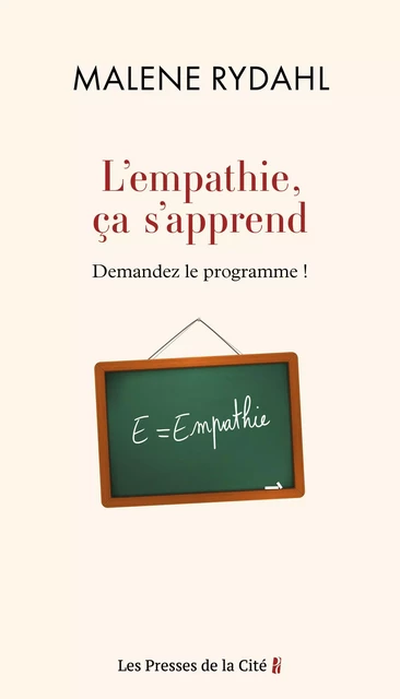 L'empathie, ça s'apprend. Demandez le programme ! - Malene Rydahl - Place des éditeurs