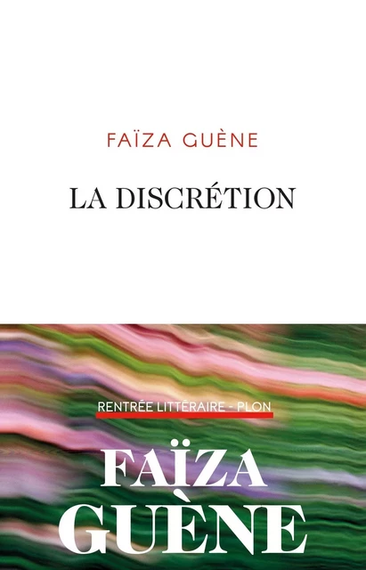 La discrétion - Faiza Guene - Place des éditeurs