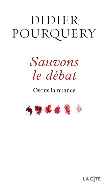 Sauvons le débat - Didier Pourquery - Place des éditeurs