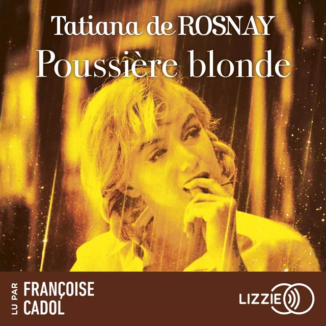 Poussière blonde - Tatiana de Rosnay - Univers Poche