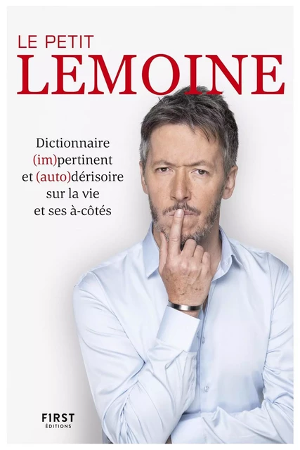 Le Lemoine : dictionnaire (im)pertinent et (auto)dérisoire sur la vie et ses à-côtés - Jean-Luc Lemoine - edi8