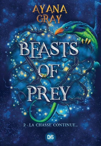 Beasts of prey (ebook) - Tome 02 La chasse continue... - Ayana Gray - Eilean Books