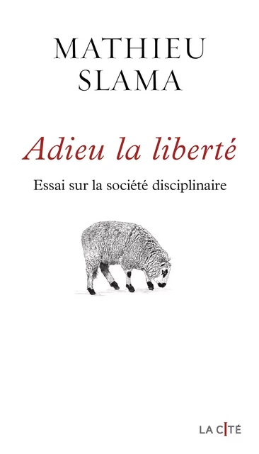 Adieu la liberté - Mathieu Slama - Place des éditeurs