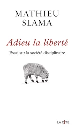 Adieu la liberté