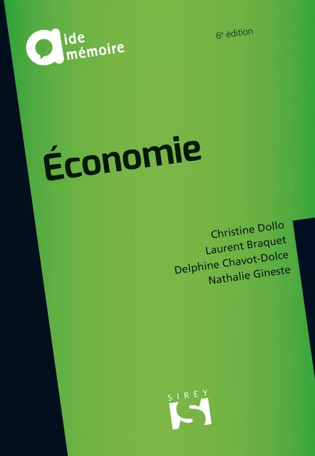 Économie. 6e éd. - Christine Dollo, Laurent Braquet, Delphine Dolce, Nathalie Gineste - Groupe Lefebvre Dalloz