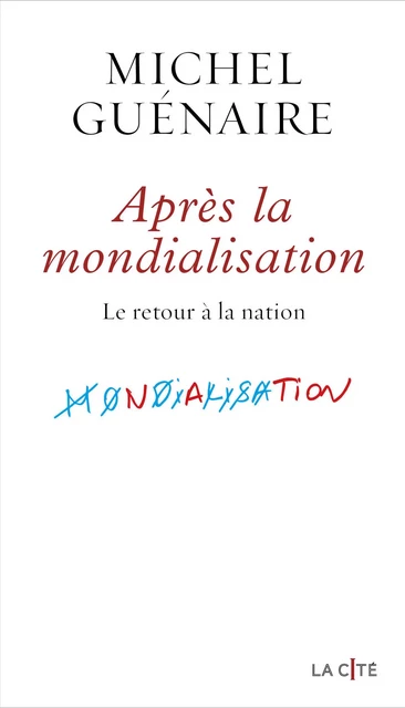 Après la mondialisation - Michel Guénaire - Place des éditeurs