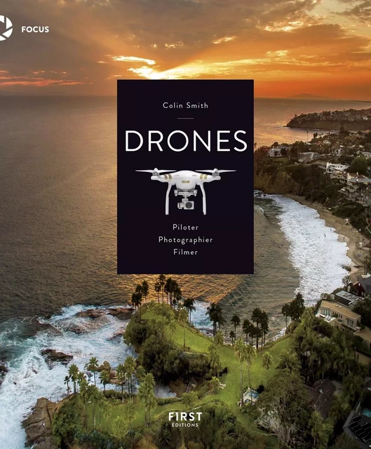 Drones, Piloter, Photographier, Filmer - Colin Smith - edi8