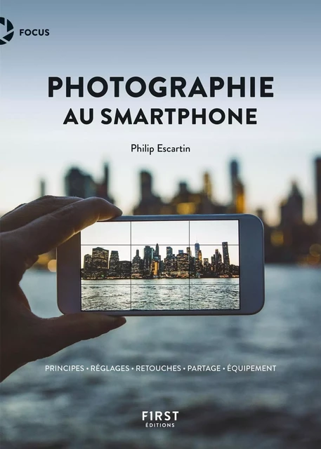 La photographie au smartphone - Philip Escartin - edi8