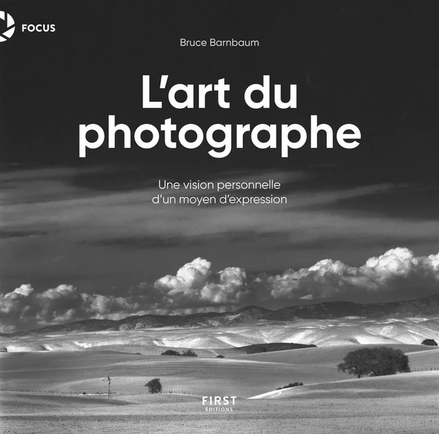 L'Art du photographe - Une version personnelle d'un moyen d'expression - Bruce Barnbaum - edi8