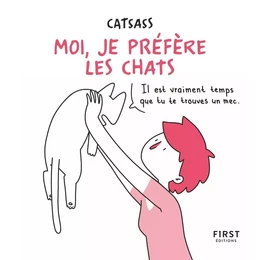 Moi, je préfère les chats - Une BD hilarante sur la trentaine, les chats et la vie quotidienne !