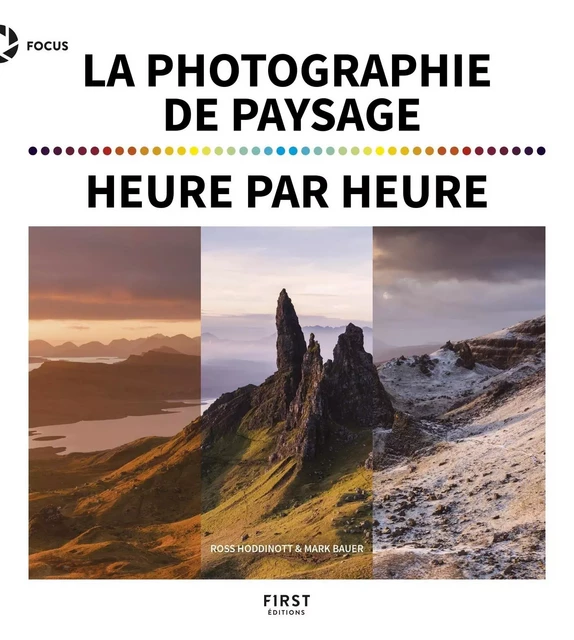 La photographie de paysage heure par heure - Mark Bauer, Ross Hoddinott - edi8