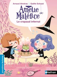 Amélie Maléfice - Le crapaud bavard - Premières Lectures CP Niveau 1 - Dès 6 ans