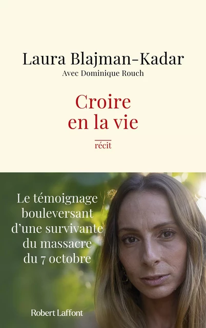 Croire en la vie - Laura Blajman-Kadar - Groupe Robert Laffont