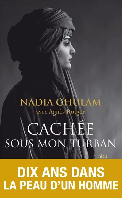 Cachée sous mon turban - Nadia Ghulam - L'Archipel