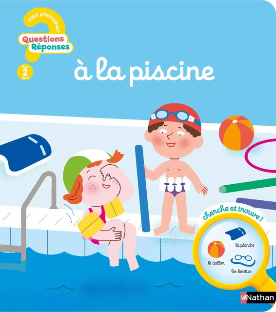 La piscine - Mes premières Questions/Réponses - Dès 2 ans - Livre numérique - Camille Moreau - Nathan