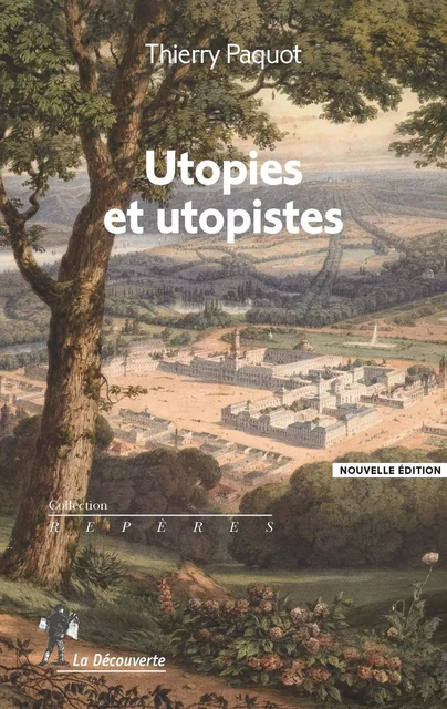 Utopies et utopistes - Thierry Paquot - La Découverte