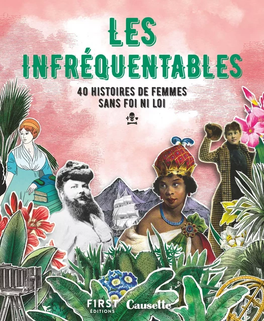 Les Infréquentables - 40 histoires de femmes sans foi, ni loi -  Collectif - edi8