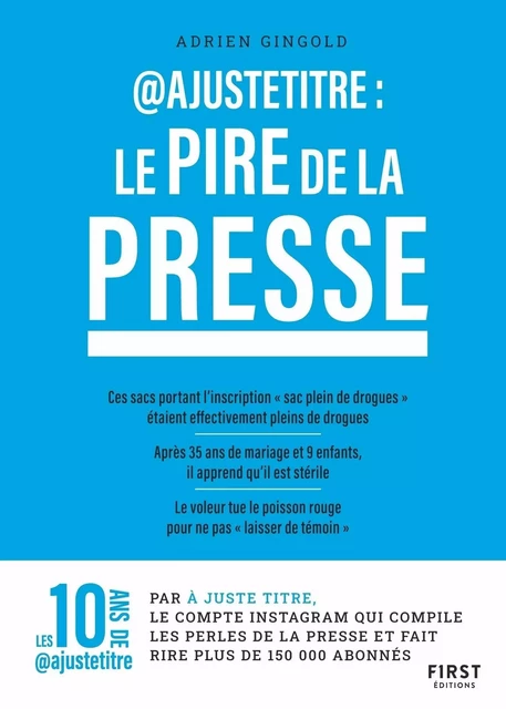 @Ajustetitre : Le pire de la presse - 10 ans de perles de presse compilées - Adrien Gingold - edi8