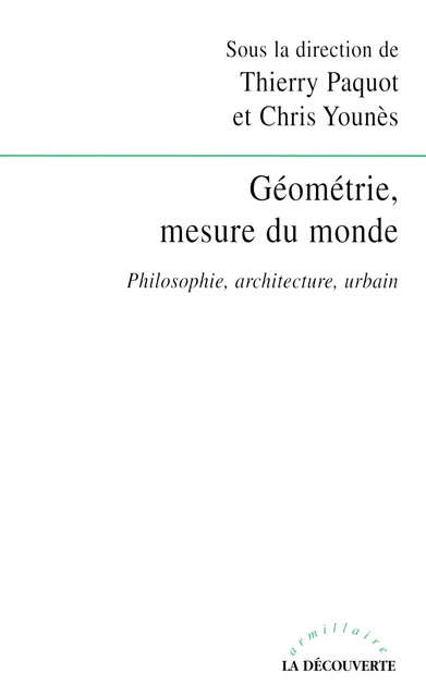 Géométrie, mesure du monde - Chris Younès, Thierry Paquot - La Découverte