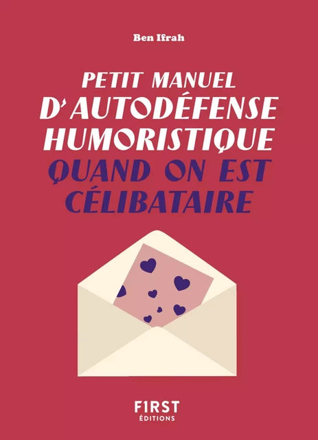 Petit manuel d'autodéfense humoristique quand on est célibataire - Un guide de survie pour en finir avec la dictature du couple et pour toujours avoir le dernier mot ! - Benjamin Ifrah - edi8