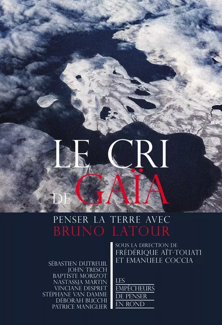 Le cri de Gaïa - Frédérique Aït-Touati, Emanuele Coccia,  Collectif - La Découverte