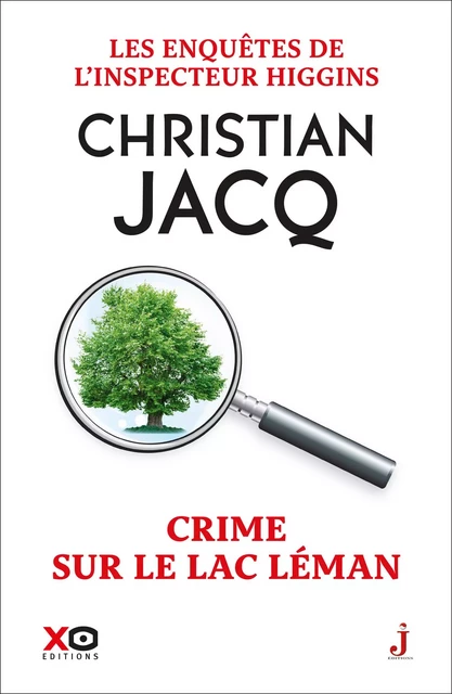 Les enquêtes de l'inspecteur Higgins - Tome 27 Crime sur le lac Léman - Christian Jacq - XO éditions