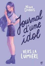 Journal d'une Idol – Roman K-culture – Lecture roman young adult – Dès 13 ans