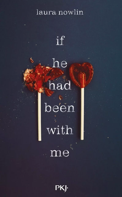 If he had been with me - Laura Nowlin - Univers Poche