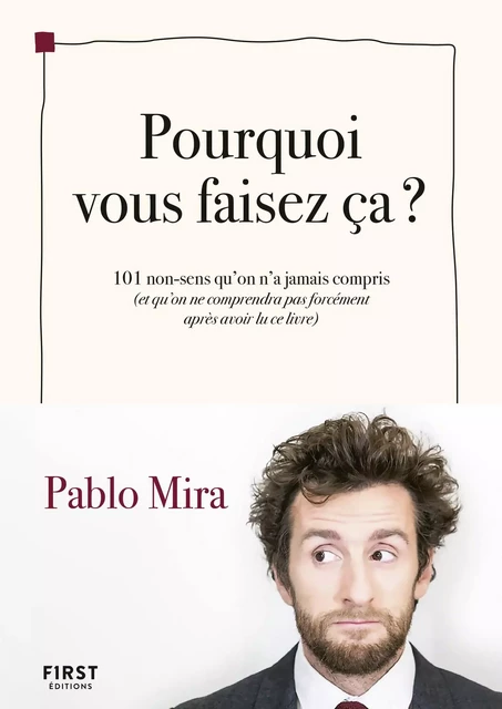 Pourquoi vous faisez ça ? - Pablo Mira - edi8