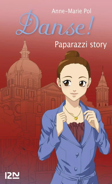 Danse ! tome 37 : Paparazzi story - Anne-Marie Pol - Univers Poche