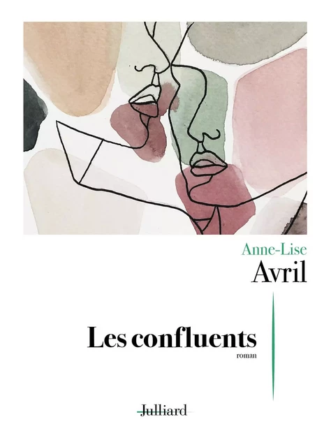 Les Confluents - Anne-Lise Avril - Groupe Robert Laffont