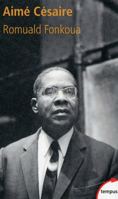 Aimé Césaire - Romuald Fonkoua - Place des éditeurs