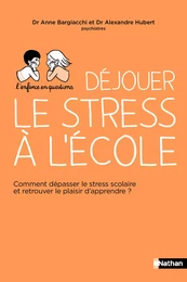 L'enfance en questions - Déjouer le stress à l'école