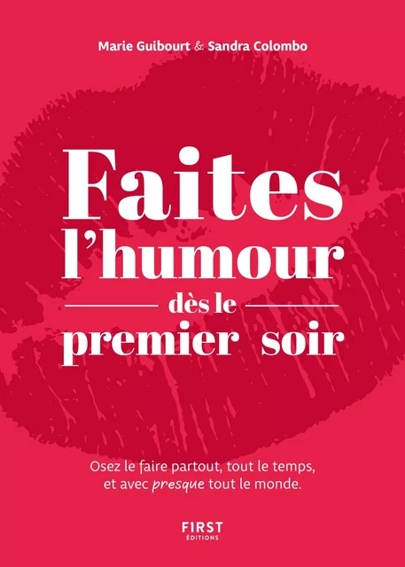 Faites l'humour dès le premier soir - Marie Guibourt, Sandra Colombo - edi8