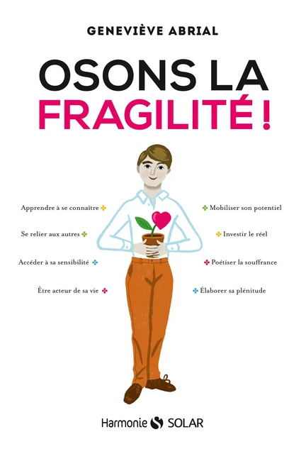 Osons la fragilité - Geneviève Abrial - edi8