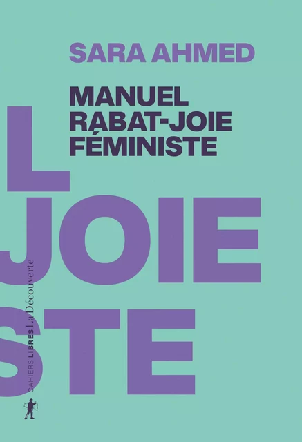 Le manuel de la rabat-joie féministe - Sara Ahmed - La Découverte