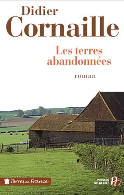 Les Terres abandonnées - Didier Cornaille - Place des éditeurs