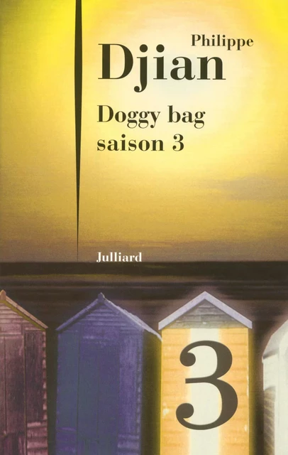 Doggy bag - Saison 3 - Philippe Djian - Groupe Robert Laffont