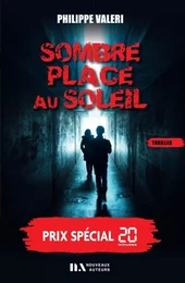 Sombre place au soleil - Prix spécial 20 minutes