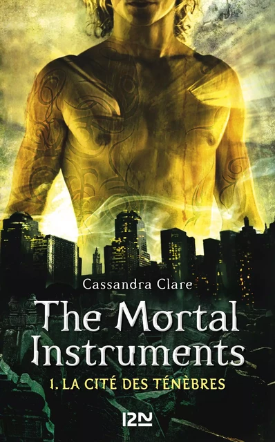 The Mortal Instruments - tome 01 : La cité des ténèbres - Cassandra Clare - Univers Poche