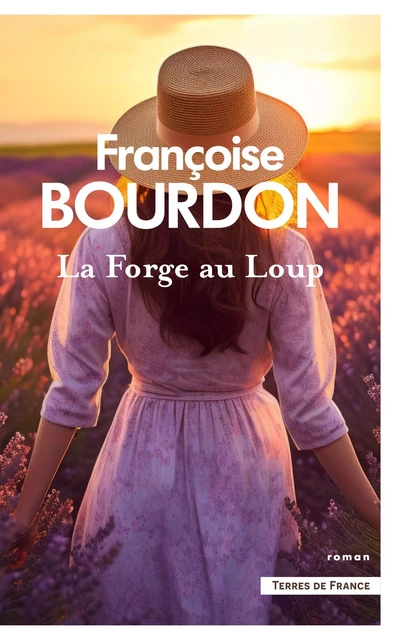 La forge au Loup - Françoise Bourdon - Place des éditeurs