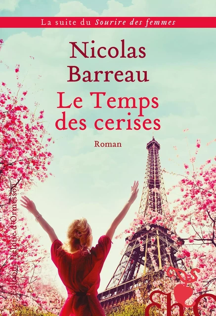 Le Temps des cerises - Nicolas Barreau - Héloïse d'Ormesson