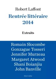 Extraits Rentrée littéraire Robert Laffont 2014