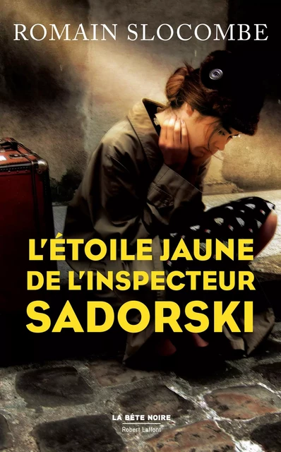 L'Étoile jaune de l'inspecteur Sadorski - Romain Slocombe - Groupe Robert Laffont