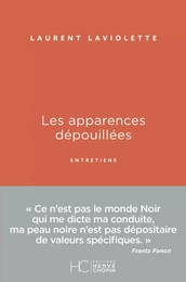 Les apparences dépouillées - Entretiens