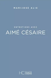 Entretiens avec Aimé Césaire