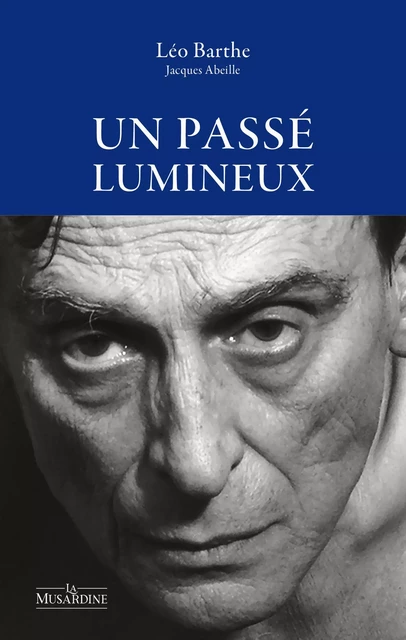 Un passé lumineux - Léo Barthe - Groupe CB