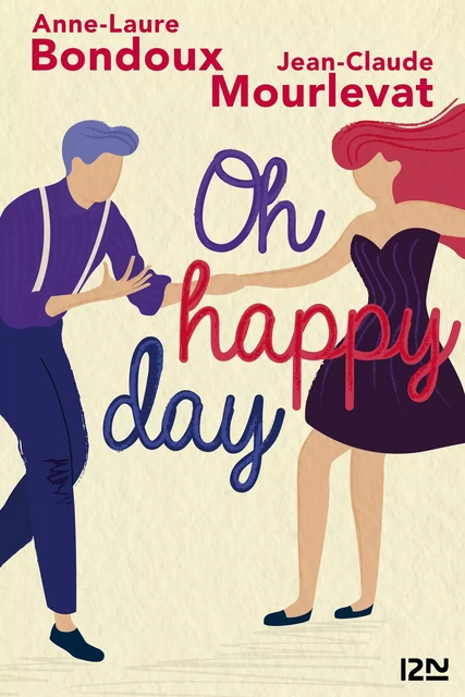 Oh Happy Day - Anne-Laure Bondoux, Jean-Claude Mourlevat - Univers Poche